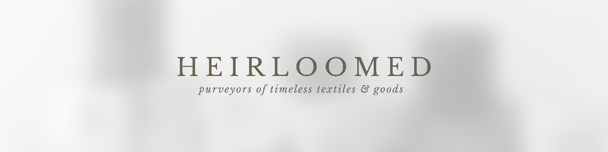 Heirloomed Collection