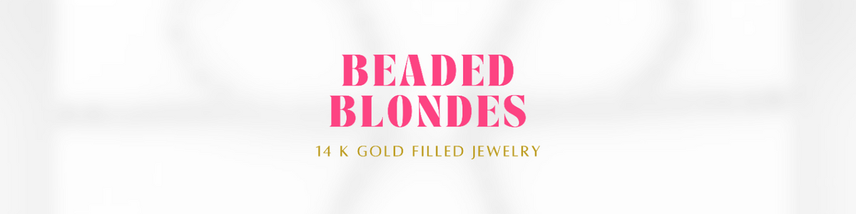 Beaded Blondes
